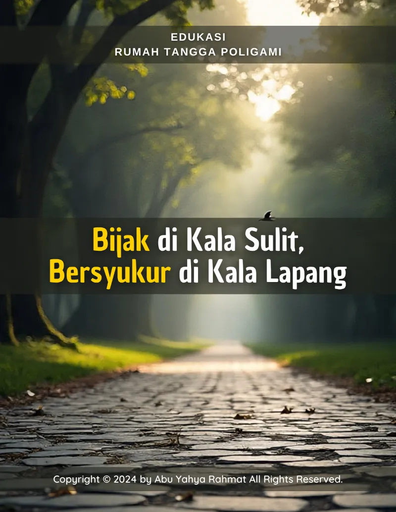 Bijak di Kala Sulit, Bersyukur di Kala Lapang